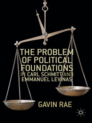 cover image of The Problem of Political Foundations in Carl Schmitt and Emmanuel Levinas